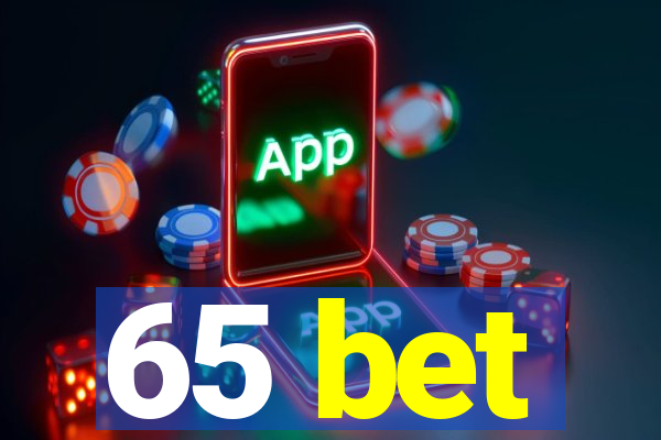 65 bet